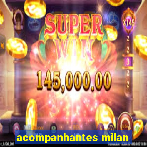 acompanhantes milan