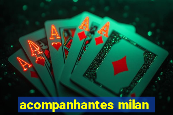 acompanhantes milan