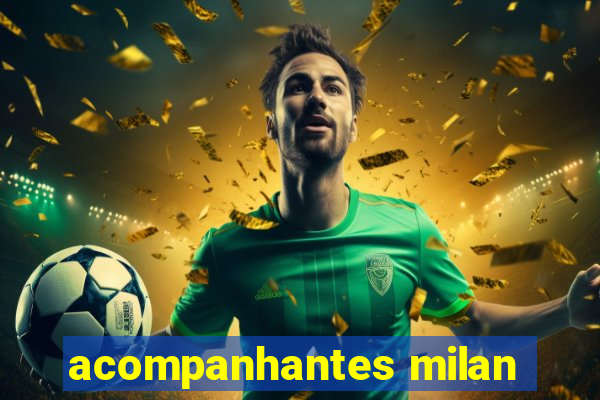 acompanhantes milan