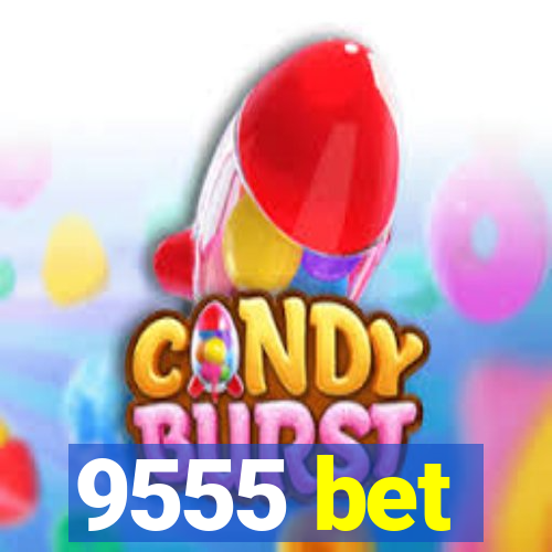 9555 bet