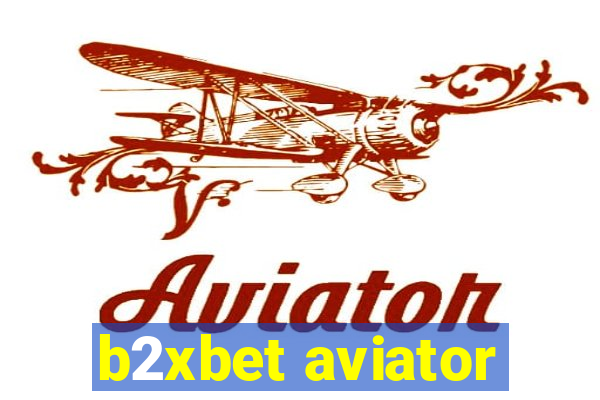 b2xbet aviator