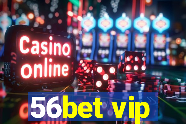 56bet vip