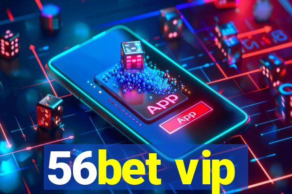 56bet vip