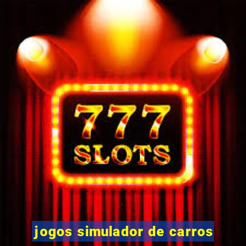 jogos simulador de carros