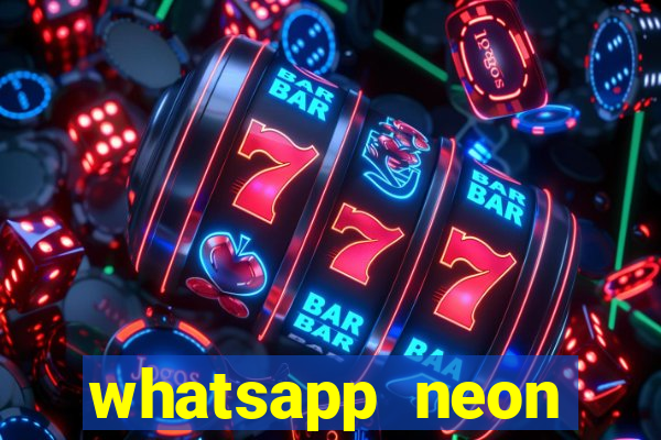 whatsapp neon consiga mais