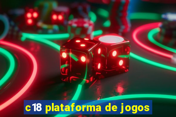 c18 plataforma de jogos