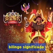 bilingo significado