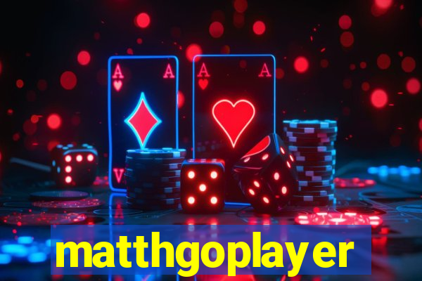 matthgoplayer