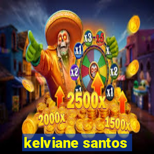 kelviane santos