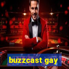 buzzcast gay