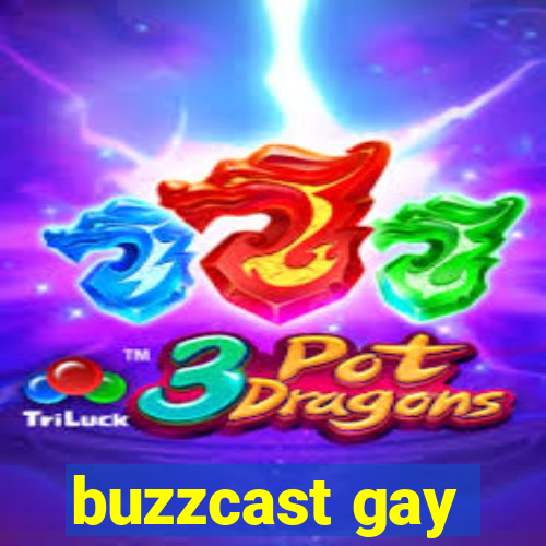 buzzcast gay