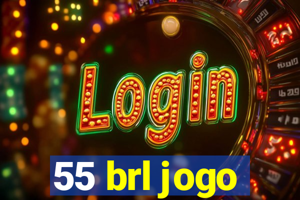 55 brl jogo