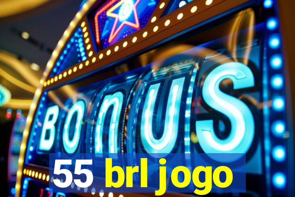 55 brl jogo