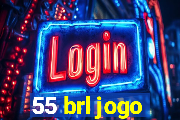 55 brl jogo