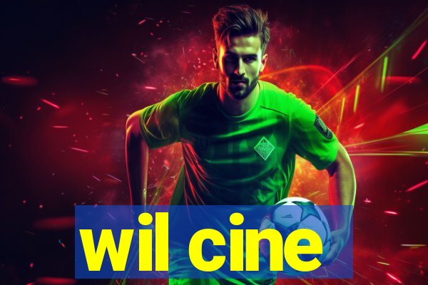 wil cine