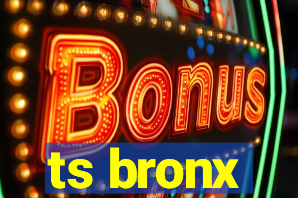 ts bronx