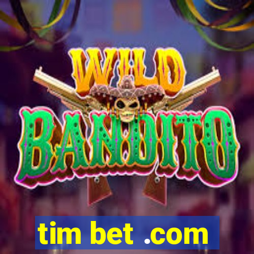 tim bet .com