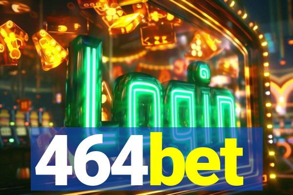 464bet