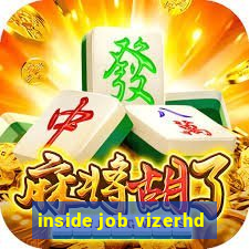 inside job vizerhd