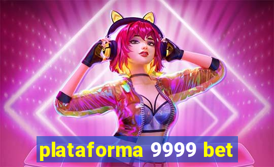 plataforma 9999 bet