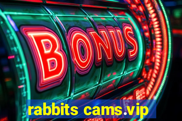 rabbits cams.vip