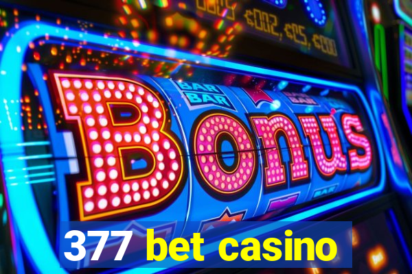 377 bet casino