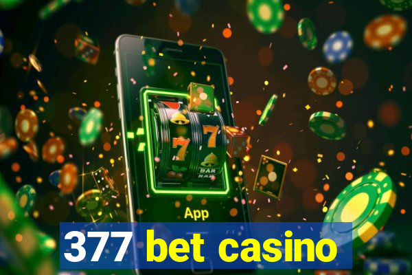 377 bet casino