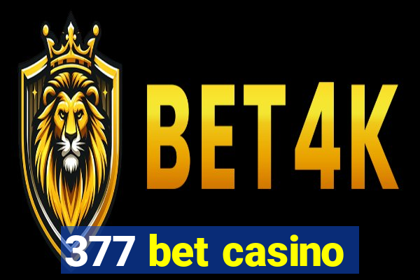 377 bet casino