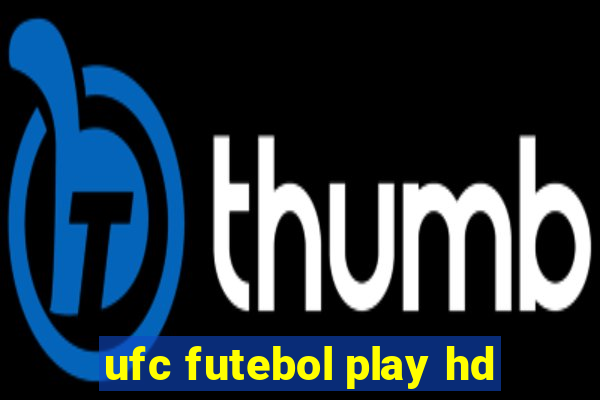 ufc futebol play hd