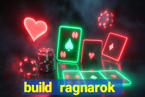 build ragnarok history reborn 1x