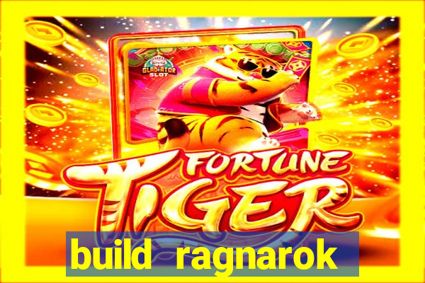 build ragnarok history reborn 1x