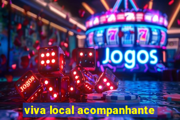 viva local acompanhante