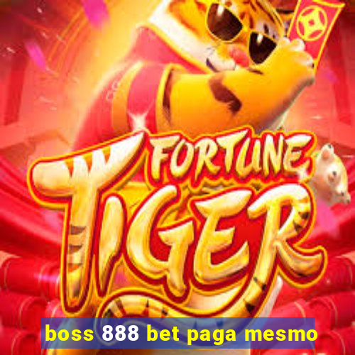 boss 888 bet paga mesmo