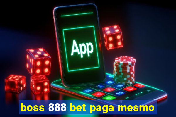 boss 888 bet paga mesmo