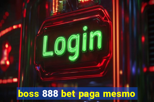 boss 888 bet paga mesmo