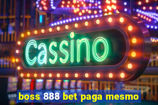 boss 888 bet paga mesmo