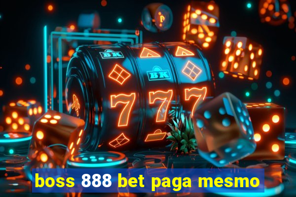 boss 888 bet paga mesmo