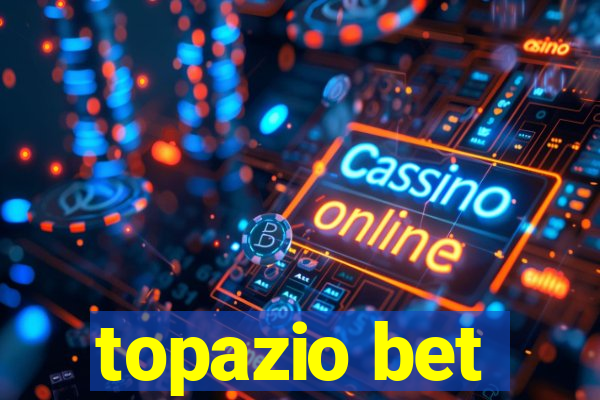 topazio bet