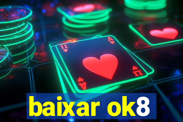 baixar ok8