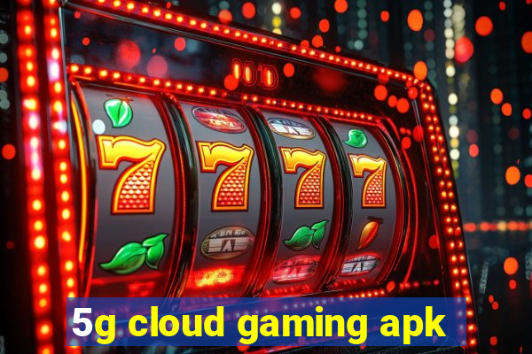 5g cloud gaming apk