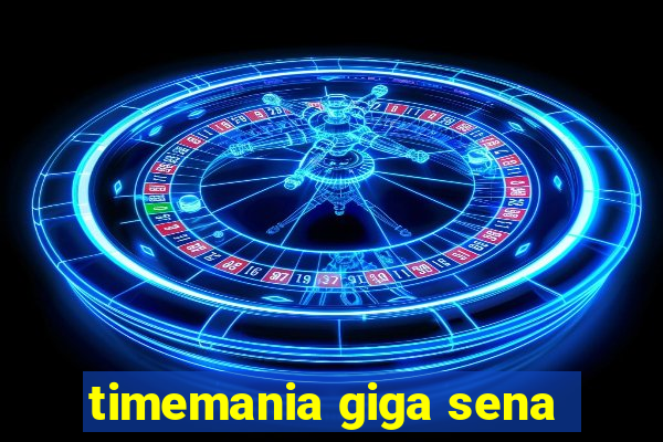 timemania giga sena