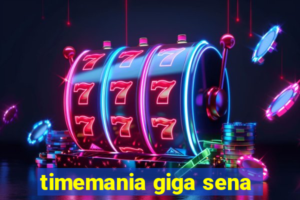 timemania giga sena