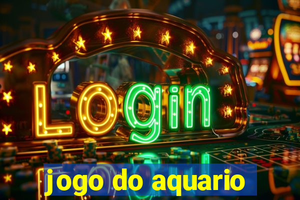 jogo do aquario