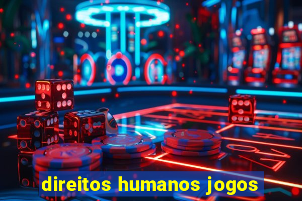 direitos humanos jogos