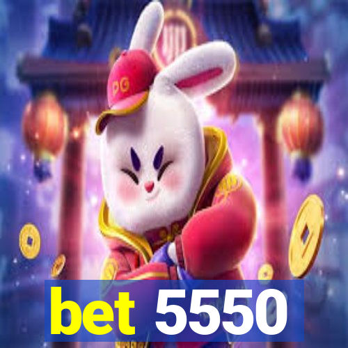 bet 5550