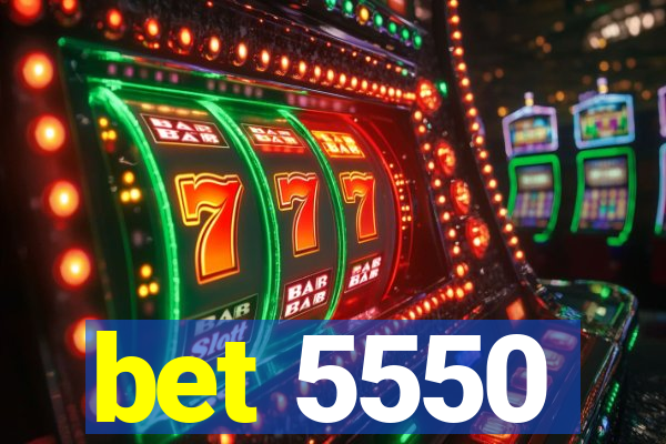 bet 5550