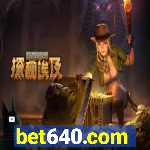 bet640.com