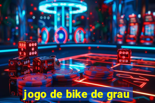 jogo de bike de grau