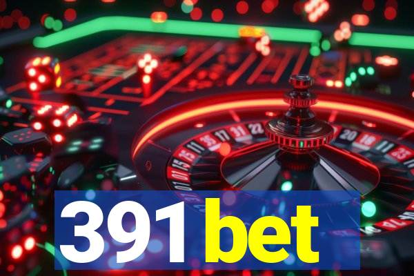 391 bet