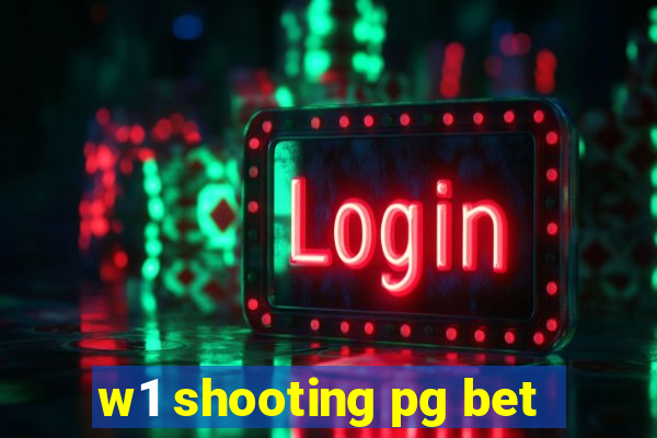 w1 shooting pg bet